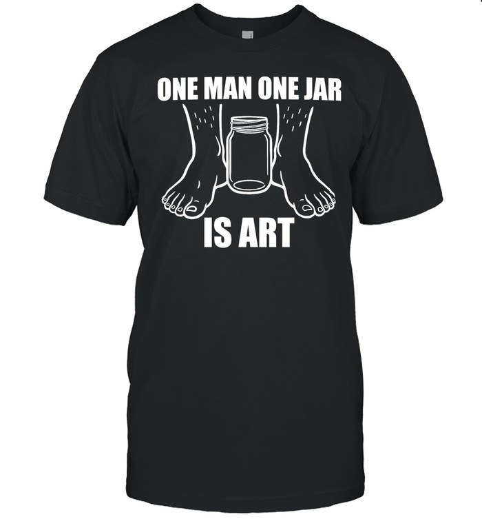 One man one jar is art Classic Men's T-shirt