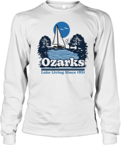 Ozarks Lake Living Since 1931  Long Sleeved T-shirt