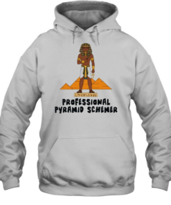 Pharaoh professional pyramid schemer T- Unisex Hoodie