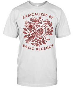 Pigeon Was Moved radicalized by basic decency  Classic Men's T-shirt