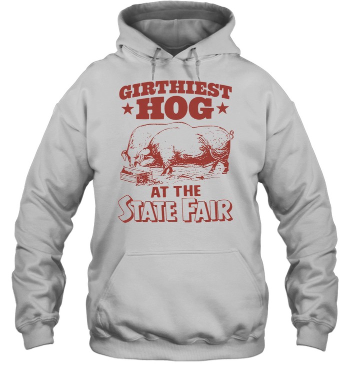 Pigs girthiest hog at the state fair Unisex Hoodie