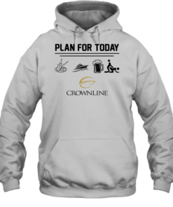 Plan For Today Crownline Boat  Unisex Hoodie