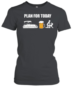 Plan For Today T- Classic Women's T-shirt