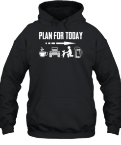 Plan for today I Drink coffee jeep dog and beer  Unisex Hoodie