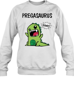 Pregasaurus Rawr Dinosaur Unisex Sweatshirt