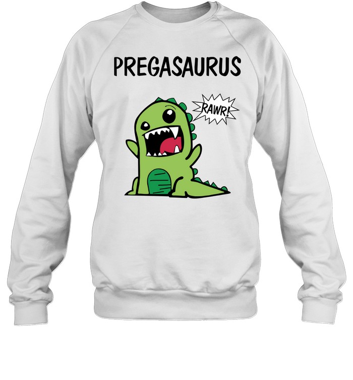 Pregasaurus Rawr Dinosaur Unisex Sweatshirt