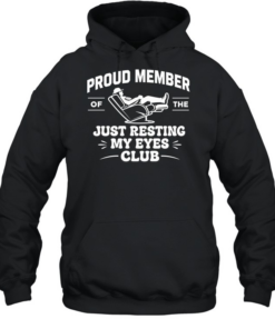 Proud Member of Just Resting My Eyes  Unisex Hoodie