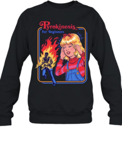 Pyrokinesis for geginners fire girl Unisex Sweatshirt