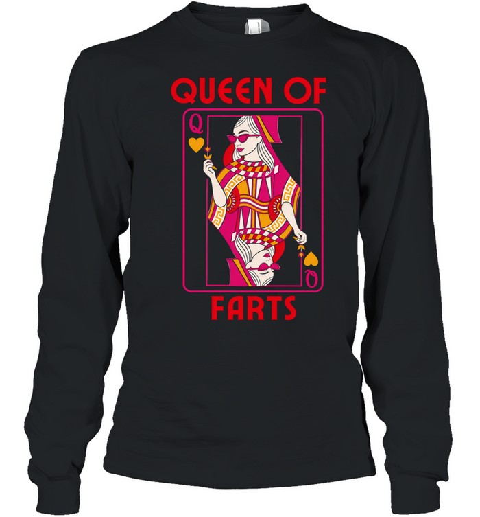 Queen of farts Long Sleeved T-shirt