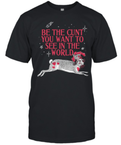 Rabbit be the cunt you want to see in the world  Classic Men's T-shirt