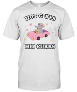 Rat hot girls hit curbs T- Classic Men's T-shirt