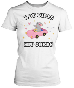 Rat hot girls hit curbs T- Classic Women's T-shirt