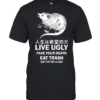 Rat live ugly fake your death eat trash get hit by a car T- Classic Men's T-shirt
