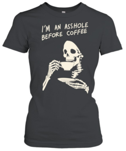 Reaper I’m an asshole before coffee Classic Women's T-shirt