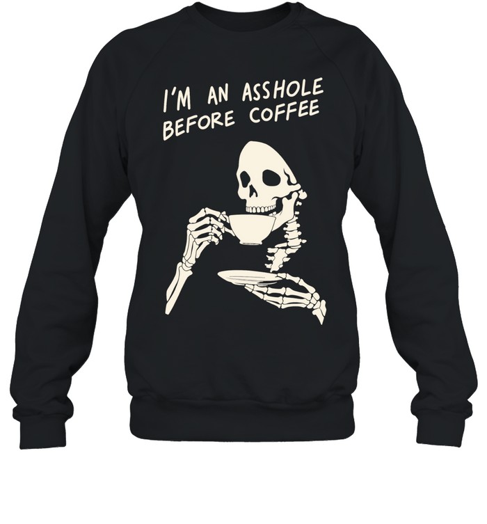 Reaper I’m an asshole before coffee Unisex Sweatshirt