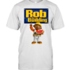 Rob The Building Bob the Builder parody logo Classic Men's T-shirt