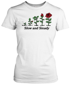 Rose growing slow and steady T- Classic Women's T-shirt