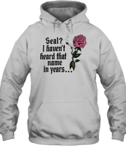 Rose seal I haven’t heard that name in years T- Unisex Hoodie