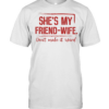 SHE'S MY FRIEND WIFE T- Classic Men's T-shirt