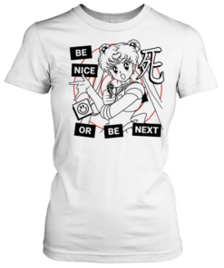 Sailor moon gun be nice or be next cartoon funny  Classic Women's T-shirt