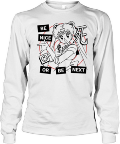 Sailor moon gun be nice or be next cartoon funny  Long Sleeved T-shirt