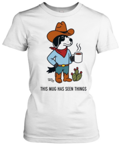 Sam Larson cowdog coffee this mug has seen things  Classic Women's T-shirt