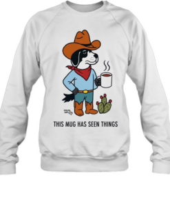 Sam Larson cowdog coffee this mug has seen things  Unisex Sweatshirt
