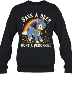 Save a deer hunt a pedophile  Unisex Sweatshirt