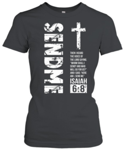 Send Me Isaiah 6 Classic Women's T-shirt