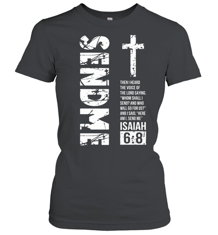 Send Me Isaiah 6 Classic Women's T-shirt