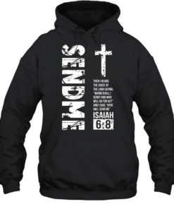 Send Me Isaiah 6 Unisex Hoodie