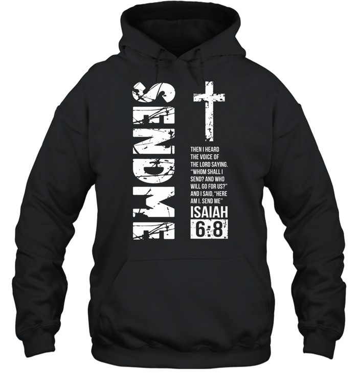 Send Me Isaiah 6 Unisex Hoodie