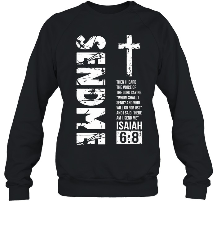 Send Me Isaiah 6 Unisex Sweatshirt