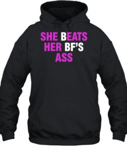 She beats her bf’s ass  Unisex Hoodie