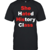 She hated history class  Classic Men's T-shirt