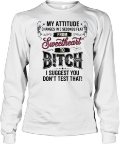 Skeleton my attitude changes in 5 seconds flat from sweetheart to bitch  Long Sleeved T-shirt