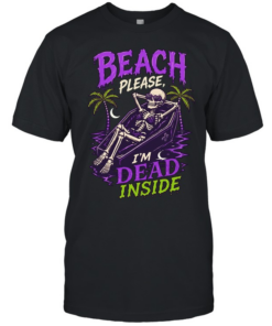 Skeleton relax beach please I’m dead inside summer  Classic Men's T-shirt