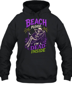 Skeleton relax beach please I’m dead inside summer Unisex Hoodie