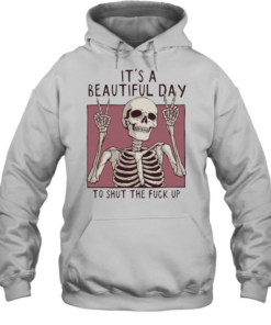 Skeleton victory sign it’s a beautiful day to shut the fuck up  Unisex Hoodie