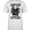 Skull I Always Find Shit Out I Might Not Say It Right Away But I Know  Classic Men's T-shirt