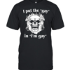 Skull I Put The Gay In I’m Gay Classic Men's T-shirt