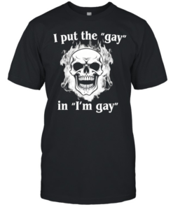 Skull I Put The Gay In I’m Gay  Classic Men's T-shirt