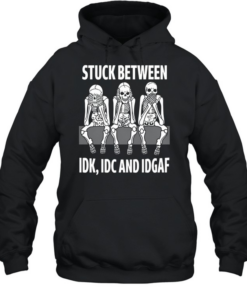 Skull Stuck Between Idk Idc And Idgaf  Unisex Hoodie