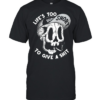 Skull life’s too short to give a shit Classic Men's T-shirt
