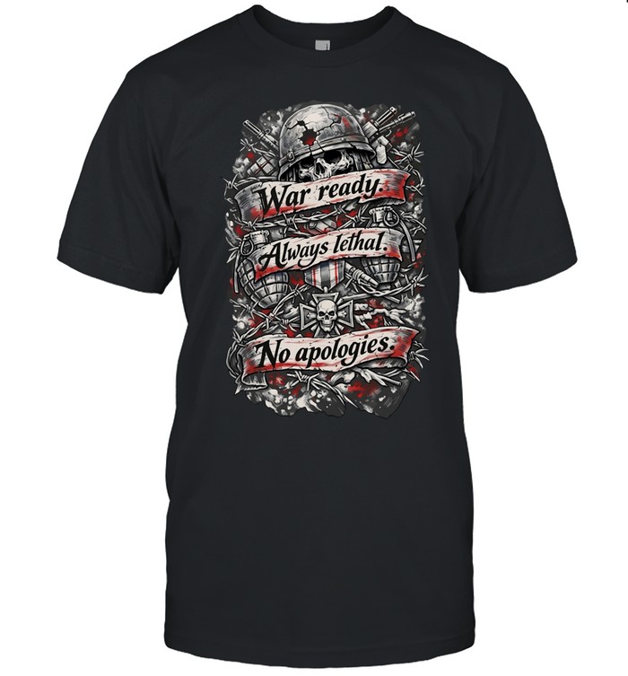 Skull war ready always lethal no apologies Classic Men's T-shirt