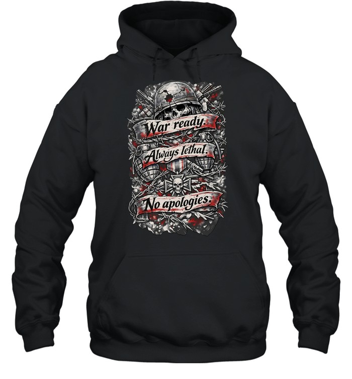 Skull war ready always lethal no apologies Unisex Hoodie