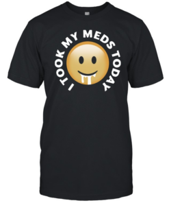 Smiley I took my meds today  Classic Men's T-shirt