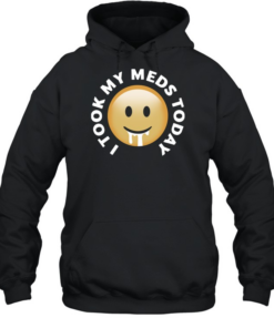 Smiley I took my meds today  Unisex Hoodie