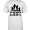 Soldier remember everyone deployed  Classic Men's T-shirt