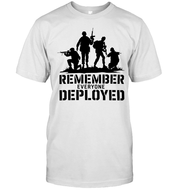 Soldier remember everyone deployed Classic Men's T-shirt